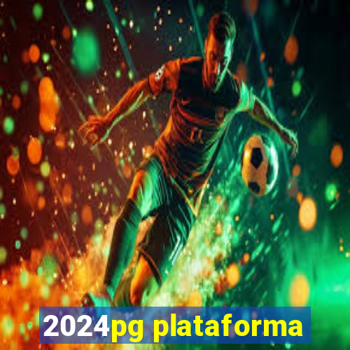 2024pg plataforma